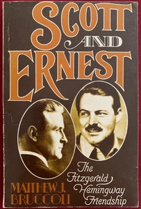 Scott and Ernest: The Fitzgerald Hemingway Friendship American Literary Novels - Picture 1 of 2