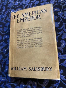 William Salisbury THE AMERICAN EMPEROR 1st HC/DJ 1913 "Fictional" US Plutocracy - Bild 1 von 10
