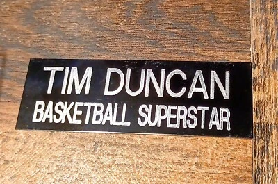 1" X 3" BASKETBALL SUPERSTAR TIM DUNCAN ENGRAVED NAMEPLATE FOR MEMORABILIA CASES - Image 1 of 2