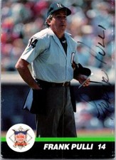Frank Pulli autographed baseball card National League Umpire 1989 T&M Sports #12