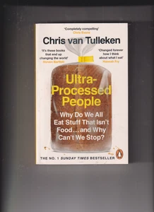 Ultra-Processed People Why Do We All Eat Stuff That Isn’t Food by Chris Tulleken - Picture 1 of 2