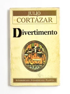 Julio Cortázar / DIVERTIMENTO 1st Edition 1986 - Imagen 1 de 3
