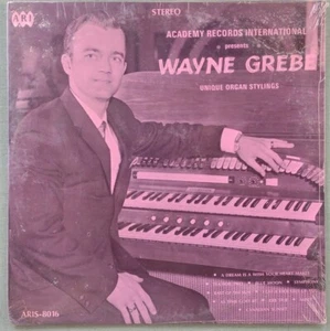 Wayne Grebe Unique Organ Stylings LP Record Sealed - Imagen 1 de 2