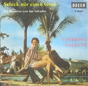 Caterina Valente schick mir einen Gruß / die Senoritas von San salvator - Bild 1 von 1