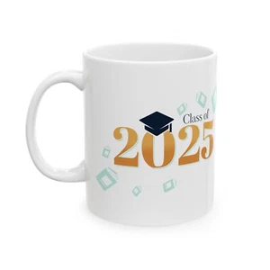 Graduation Ceramic Mug, Class of 2025 Gift, Student Mug, Senior Mug, 11oz, 15oz - Picture 1 of 13