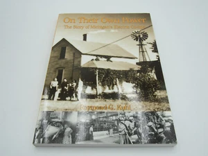 Aus eigener Kraft: Die Geschichte von Michigans Elektrogenossenschaften Raymond G. Kuhl - Bild 1 von 4