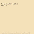 Professional C# 7 and .Net Core 2.0, Christian Nagel