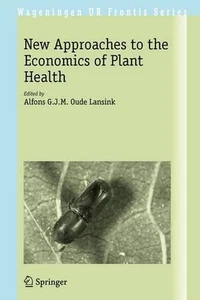New Approaches to the Economics of Plant Health by Alfons G.J.M. Oude Lansink (E - Picture 1 of 1