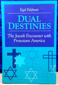 Dual Destinies: The Jewish Encounter with..; Egal Feldman; 1990; hbdj; NM unread - Bild 1 von 2