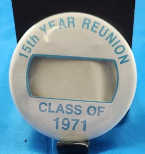 Vintage Pin Knopf 3" 15. Jahr Reunion Klasse von 1971 KOSTENLOSER VERSAND! - Bild 1 von 2