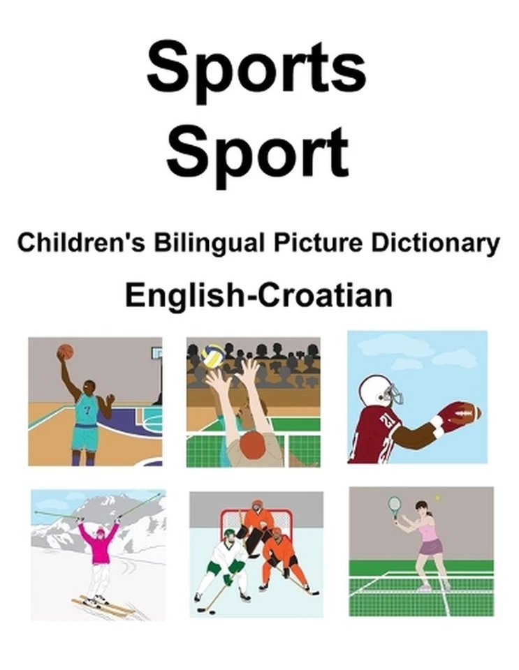 English-Croatian Sports / Sport Children's Bilingual Picture Dictionary by Suzan - Image 1 of 1