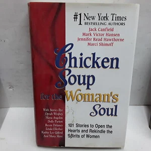 Chicken Soup for the Woman's Soul: 101 Stories to Open the Hearts and Rekindle t - Picture 1 of 1