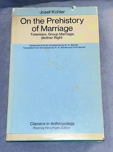 ON THE PREHISTORY OF MARRIAGE JOSEPF KOHLER CHICAGO 1975 HC DJ - Picture 1 of 11