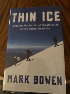 Thin Ice By Mark Bowen Mountaineering Climbing Climate Change Andes Himalaya - Picture 1 of 2