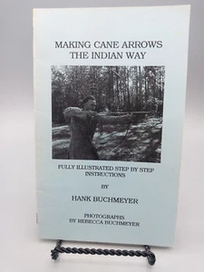 Making Cane Arrows the Indian Way ~ Hank Buchmeyer - Imagen 1 de 9