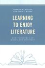 Learning to Enjoy Literature : How Teachers Can Model and Motivate, Paperback...