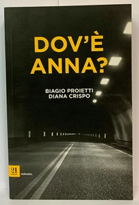 95958 Biagio Proietti / Diana Crispo - Dov'è Anna? - 21 Editore 2014 - Bild 1 von 3
