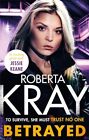Betrayed: the most gripping and gritt..., Kray, Roberta