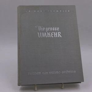 Dr. Kurt Trampler - Die grosse Umkehr. Fragen um Bruno Gröning #Heering Verlag - Bild 1 von 5