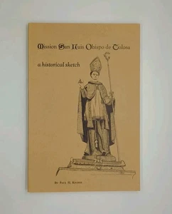 Mission San Luis Obispo de Tolosa, 1772-1972: A historical sketch by Paul ... - Picture 1 of 3