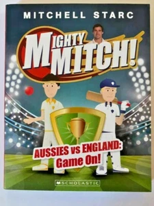 Mighty Mitch - Aussies vs England: GAME ON! - Mitchell Starc Book New FREE POST - Picture 1 of 3