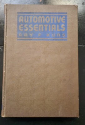 Automotive Essentials - Ray F. Kuns (твердая обложка) 16-е издание 1942 - Изображение 1 из 4