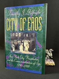 City of Eros: NYC, Prostitution, Commercialization of Sex, Gilfoyle 1992 - Picture 1 of 11
