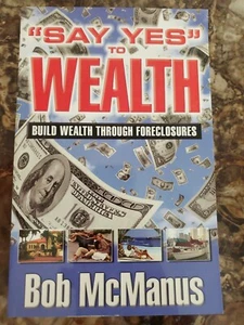 Say Yes to Wealth Build Wealth Through Foreclosures - Picture 1 of 12