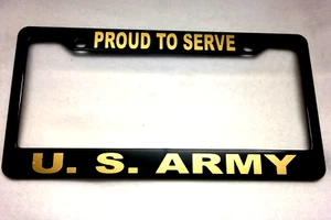 Military License Plate Frame, Polished ABS-PROUD TO SERVE/U.S. ARMY-842352G - Afbeelding 1 van 1