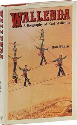 Ron Morris WALLENDA: A BIOGRAPHY OF KARL WALLENDA 1st ed/dj 1976 Inscribed Copy Foto 1 de 2