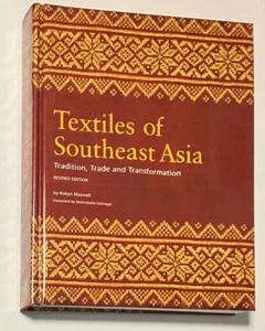 Textiles of Southeast Asia Revised edition 2003 Maxwell Very Good+ _Hgn - Picture 1 of 10
