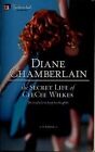 The Secret Life Of Ceecee Wilkes By Diane Chamberlain **Mint Condition**