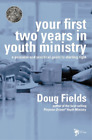 Doug Fields Your First Two Years in Youth Ministry (Tascabile)