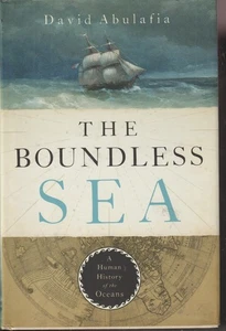 The Boundless Sea A Human History of the Oceans by David Abulafia (2019) - Picture 1 of 2