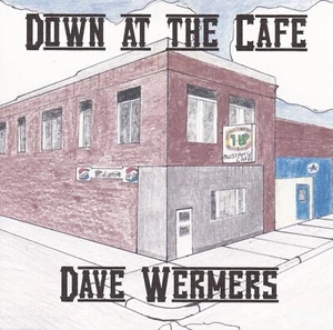 Down at the Cafe by Dave Wermers - Music CD -music/independent Singer/Songwriter - Picture 1 of 1