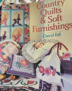 Country Quilts And Soft Furnishings By Cheryl Fall, 1995: Sterling Publishing - Picture 1 of 2