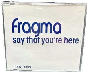Fragma Super Rare Promo: Single Say That Your Here w 6 Track Mixes - Imagen 1 de 8