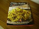 4786) Mary Ann Esposito Ciao Italia Five-Ingrediet Favorites Qick Delic Recipes