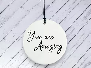 You Are Amazing Keramik Dekoration ideal Weihnachten, Geburtstag, hinterlassen Geschenk - Bild 1 von 8