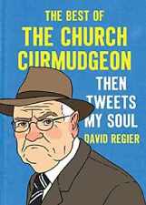 Then Tweets My Soul: The Best of the Church - Paperback, by Regier David - Good