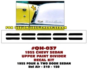 QH-037 1955 CHEVY BEL AIR - UPPER PAINT DIVIDER INSERT DECALS - 1955 SEDAN - Imagen 1 de 2