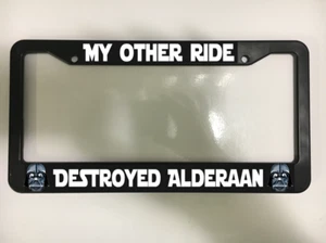 My Other Ride Destroyed Alderaan for Star Wars Black Plastic License Plate Frame - Picture 1 of 2