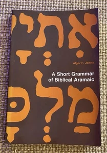 A Short Grammar of Biblical Aramaic Alger F. Johns Paperback 1972 - Picture 1 of 8