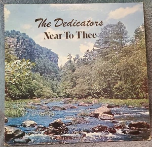 THE DEDICATORS Near To Thee LP Gospel WES SOUND SHOP Records #RSR824 - Picture 1 of 2