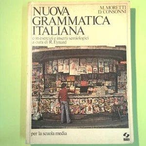 NUOVA GRAMMATICA ITALIANA PER LA SCUOLA MEDIA MORETTI CONSONNI SEI 1979 - Foto 1 di 1