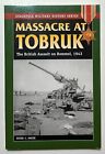 Peter C. Smith - Massacre at Tobruk: The British Assault on Rommel, 1942 - 2008