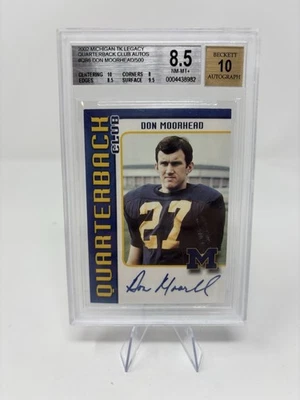 TK LEGACY MICHIGAN QUARTERBACK CLUB AUTO DON MOORHEAD /500 #QB6 BGS 8.5/10 - Image 1 of 2