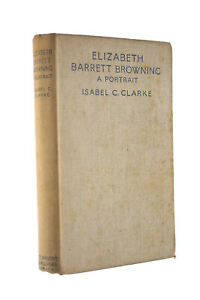 Elizabeth Barrett Browning: a Portrait by Isabel Constance Clarke 