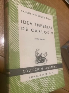 1958 RAMON M. PIDAL - IDEA IMPERIAL DE CARLOS V - AUSTRAL -LINGUA SPAGNOLA - Imagen 1 de 1