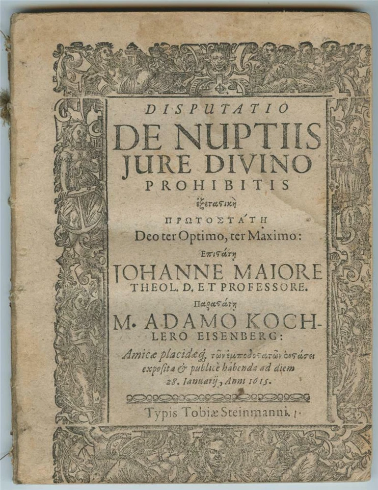 1643 Disputatio De Nuptiis Jure Divino Prohibitis Johanne Majore Johannes Major - Image 1 of 3